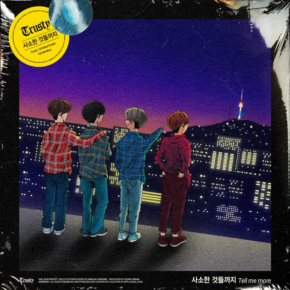 Single · 트러스티 (Trusty) · 사소한 것들까지 (Tell Me More) · 2020.03.24